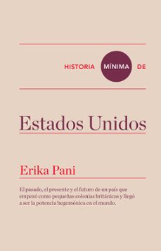 historia mínima de estados unidos-erika pani-9788416354108