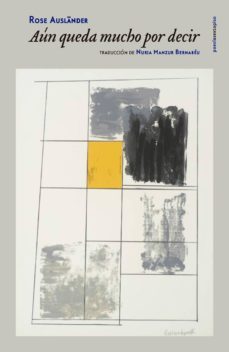 aun queda mucho por decir-rose auslander-9788416358908