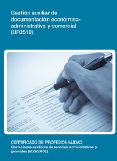 gestion auxiliar de documentacion economico-administrativa y come rcial (uf0519)-9788416360208