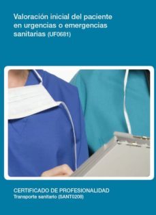 valoracion inicial del paciente en urgencias o emergencias sanita rias  (uf0681)-9788416424108