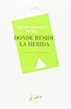 donde reside la herida (el otro 102)-amparo paniagua muñoz-9788416459308
