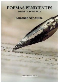 poemas pendientes desde la distancia-armando nar alsina-9788416480708