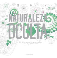 naturaleza oculta: un libro para colorear y evadirse-9788416504008