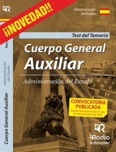 cuerpo general auxiliar de la administracion del estado. test del temario-9788416506408