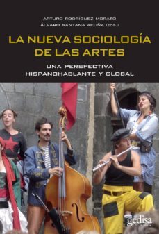 la nueva sociologia de las artes (ebook)-arturo rodriguez morato-alvaro santana acuña-9788416572908