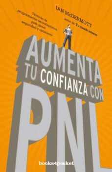 aumenta tu confianza con pnl: tecnicas de programacion neurolinguistica para ganar seguridad y optimismo-9788416622108