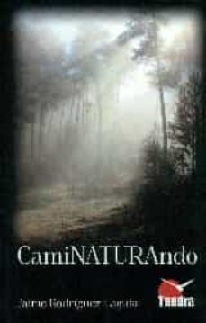 caminaturando-jaime rodriguez laguia-9788416702008