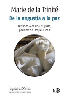 de la angustia a la paz: testimonio de una religiosa, paciente de jacques lacan-marie de la trinite-9788416737208
