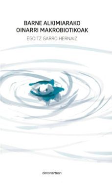 barne alkimiarako oinarri makrobiotikoak-egoitz garro hernaiz-9788416791408