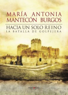 hacia un solo reino-maria antonia mantecon burgos-9788416799008