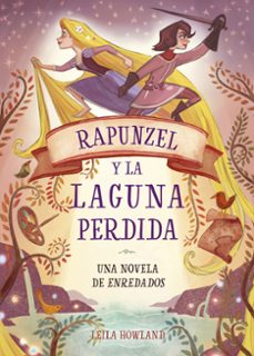 rapunzel y la laguna perdida-9788416917808