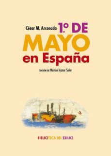 1.º de mayo en españa-cesar m. arconada-9788416981908