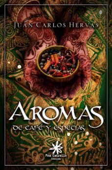 aromas de cafe y especias-juan carlos hervas-9788417008208