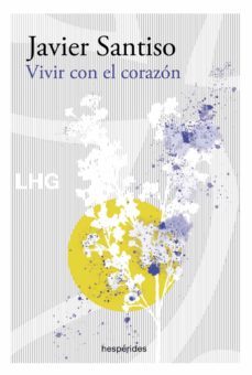 vivir con el corazon (ebook)-javier santiso-9788417118808