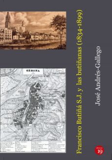 francisco butiña sj y las butiñanas (1834-1899) (ebook)-jose andres gallego-9788417280208