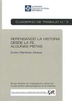 repensando la historia desde la fe. algunas pistas-emilio martinez albesa-9788417641108