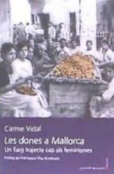 les dones a mallorca. un llarg trajecte cap als feminismes-carme vidal-9788417833008