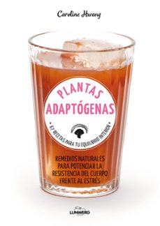 plantas adaptogenas: 67 recetas para tu equilibrio interior-9788417858308
