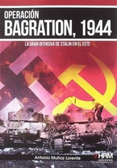 operación bagration, 1944-antonio muñoz lorente-9788417859008