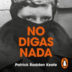 no digas nada (audiolibro)-patrick radden keefe-9788417910808