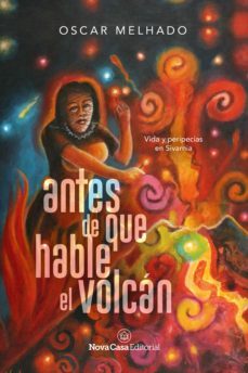antes de que hable el volcan (ebook)-oscar melhado-9788418013508