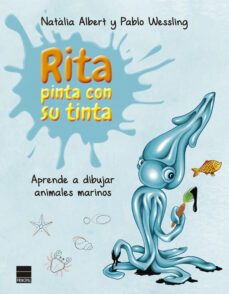 rita pinta con su tinta. aprende a dibujar animales marinos-pablo wessling-9788418216008