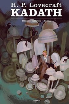 h.p. lovecraft: kadath-florentino florez-guillermo sanna-jean jacques salomon-9788418320408
