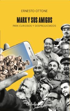 marx y sus amigos: para curiosos y desprejuiciados-ernesto ottone-9788418354908