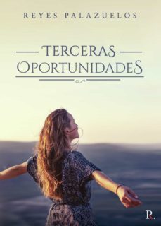 terceras oportunidades-reyes palazuelos-9788418416408