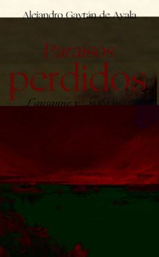 paraisos perdidos-alejandro gaytan de ayala-9788418428708