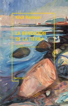 la bendicion de la tierra (biblioteca hamsun)-9788418451508