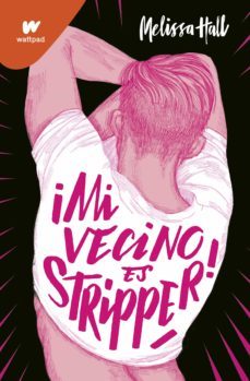¡mi vecino es stripper! (ebook)-melissa hall-9788418483608