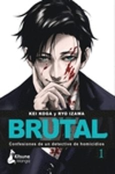 ¡brutal! confesiones de un detective de homicidios 1-9788418524608