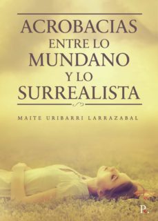 acrobacias entre lo mundano y lo surrealista (ebook)-9788418549908