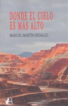 donde el cielo es mas alto-manuel martin hidalgo-9788418663208