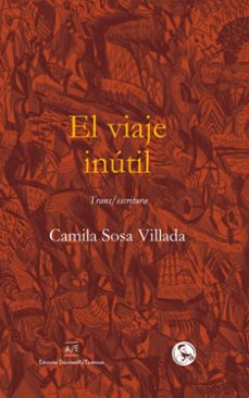 el viaje inutil-camila sosa villada-9788418782008