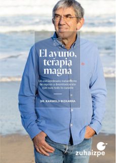 el ayuno, terapia magna-karmelo bizkarra maiztegi-9788418842108