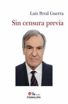 sin censura previa-luis peral guerra-9788418888908