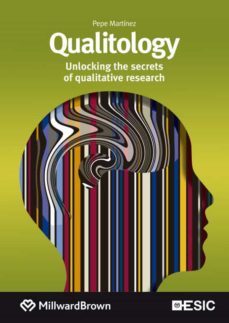 qualitology. unlocking the secrets of qualitative research (ebook)-pepe martinez-9788418944208
