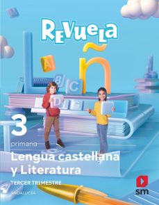 lengua castellana 3º educacion primaria trimestre proyecto revuela andalucia ed 2023-9788419102508