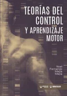 teorias de control y aprendizaje motor-noel fernando mejia mejia-9788419175908