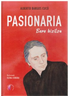 pasionaria: bere bizitza-9788419227508