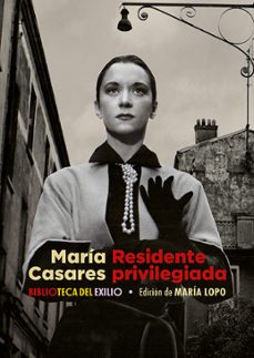residente privilegiada-maria casares-9788419231208