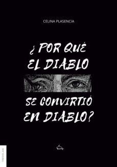 ¿por que el diablo se convirtio en diablo? (ebook)-celina plasencia-9788419277008
