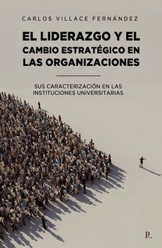 el liderazgo estrategico en las organizaciones-carlos villace fernandez-9788419429308