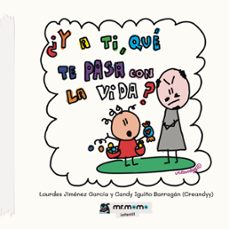 ¿y a ti, que te pasa con la vida?-lourdes jimenez garcia-9788419443908