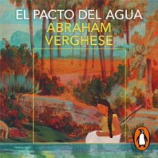 el pacto del agua (audiolibro)-abraham verghese-9788419468208