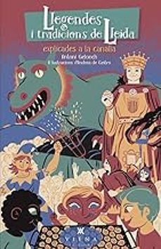 llegendes i tradicions de lleida explicades a la canalla-antoni gelonch-viladegut-9788419474308