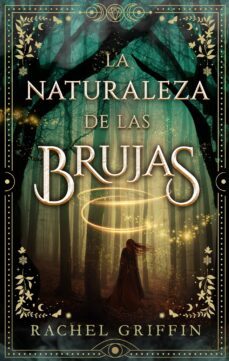 la naturaleza de las brujas (ebook)-rachel griffin-9788419497208