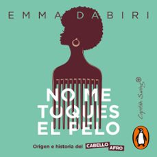 no me toques el pelo (audiolibro)-emma dabiri-9788419508508